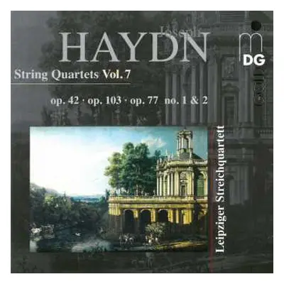 CD Joseph Haydn: String Quartets Vol. 7: Op. 42 · Op. 103 · Op. 77 No. 1 & 2