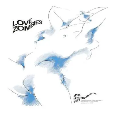 CD The Monochrome Set: Love Zombies