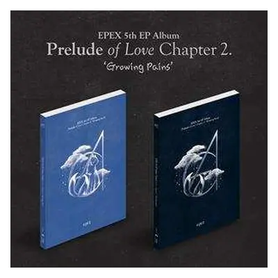 CD Epex: Prelude Of Love Chapter 2. 'growing Pains'