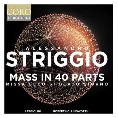 CD Alessandro Striggio Der Ältere: Missa "ecco Si Beato Giorno" (messe Zu 40 Stimmen)