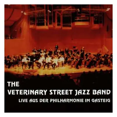 CD Veterinary Street Jazz Band: Live Aus Der Philharmonie Im Gasteig