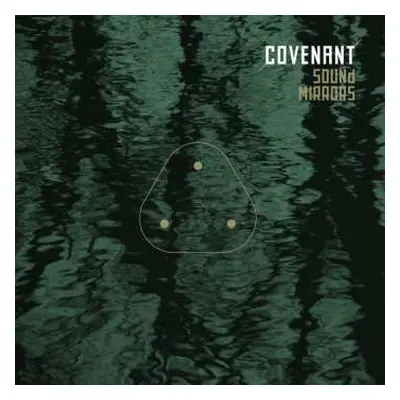 LP Covenant: Sound Mirrors