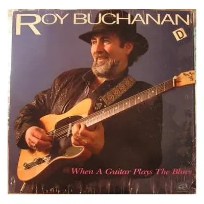 CD Roy Buchanan: When A Guitar Plays The Blues