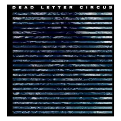 LP Dead Letter Circus: Dead Letter Circus LTD | PIC