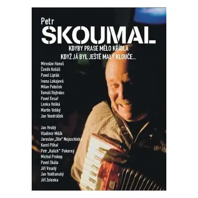 DVD Petr Skoumal: Kdyby prase mělo křídla / Když já byl