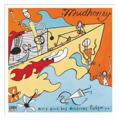 LP Mudhoney: Every Good Boy Deserves Fudge