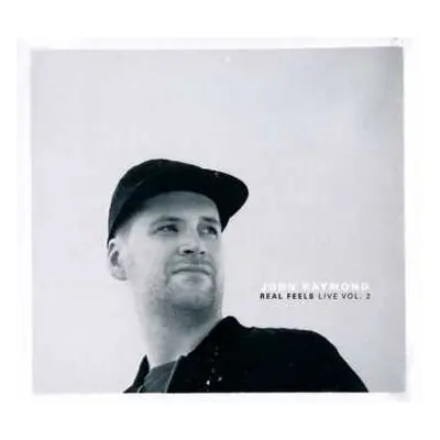 CD John Raymond: Real Feels Live Vol. 2