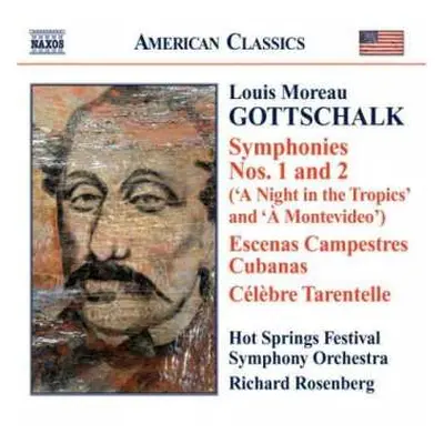 CD Louis Moreau Gottschalk: Complete Works For Orchestra (Symphonies Nos. 1 And 2 / Escenas Camp