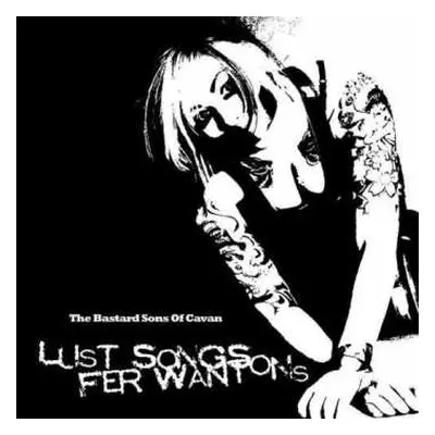 CD Bastard Sons Of Cavan: Lust Songs Fer Wantons