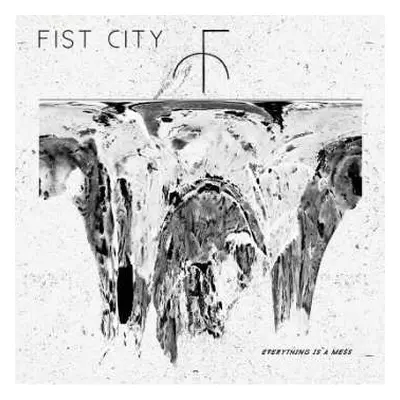 LP Fist City: Everything Is A Mess