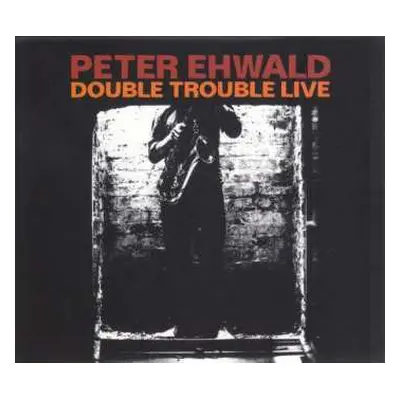 CD Peter Ehwald: Double Trouble Live