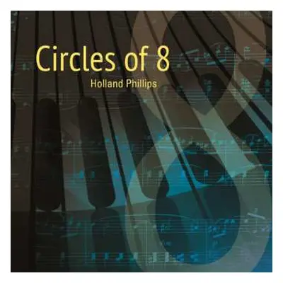 CD Holland Phillips: Circles of 8