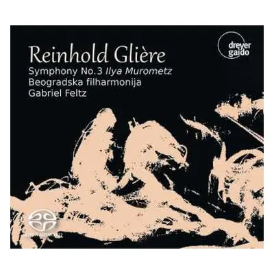 SACD Reinhold Gliere: Symphonie Nr.3 "ilya Murometz"