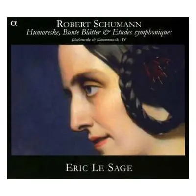 2CD Robert Schumann: Humoreske, Bunte Blätter & Etudes Symphoniques (Klavierwerke & Kammermusik 