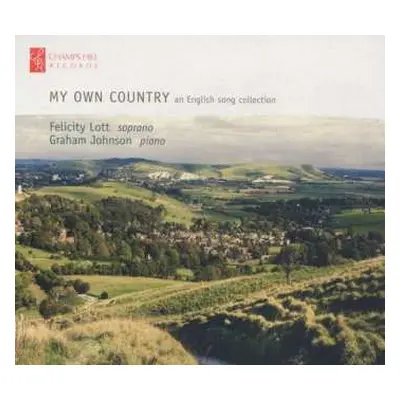 CD Felicity Lott: My Own Country: An English Song Collection