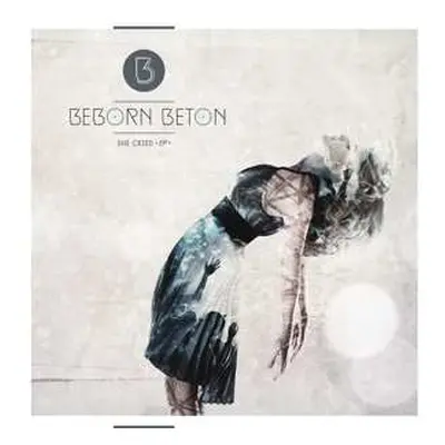 LP Beborn Beton: She Cried EP LTD