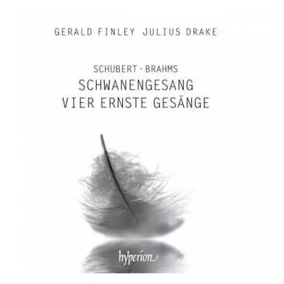 CD Johannes Brahms: Schwanengesang; Vier Ernste Gesänge