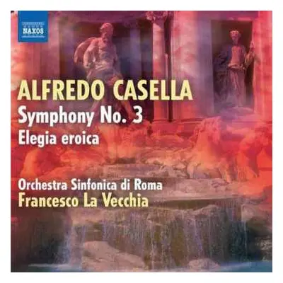 CD Alfredo Casella: Symphony No. 3 / Elegia Eroica