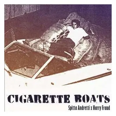 LP Harry Fraud: Cigarette Boats