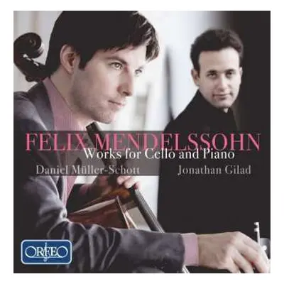 CD Felix Mendelssohn-Bartholdy: Works For Cello And Piano