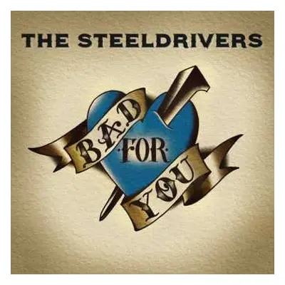 CD The Steeldrivers: Bad For You