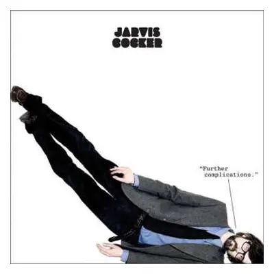 CD Jarvis Cocker: Further Complications