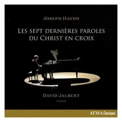 CD Joseph Haydn: Les Sept Dernières Paroles Du Christ En Croix