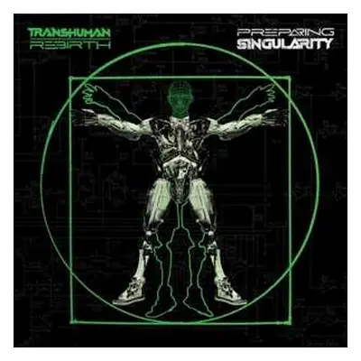 LP Transhuman Rebirth: Preparing Singularity