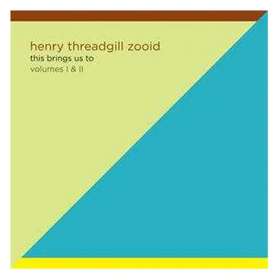 2LP Henry Threadgill's Zooid: This Brings Us To Volumes I & II