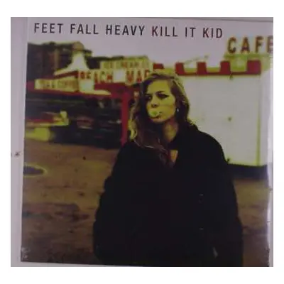 LP Kill It Kid: Feet Fall Heavy