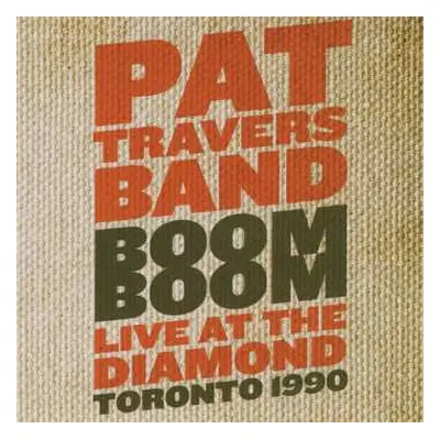 CD Pat Travers Band: Boom Boom Live At The Diamond Toronto 1990