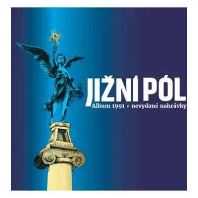 2CD Jižní Pól: Album 1991 + Nevydané Nahrávky