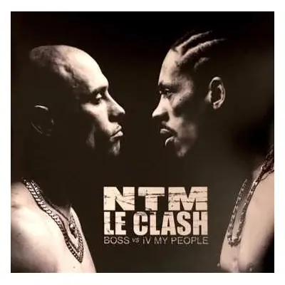 2LP Suprême NTM: Le Clash Boss Vs IV My People