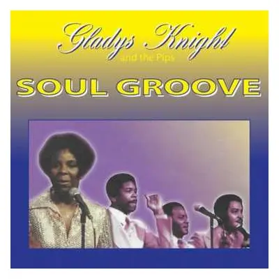 CD Gladys Knight And The Pips: Soul Groove