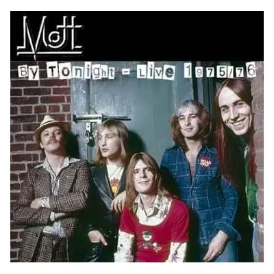 CD Mott: By Tonight - Live 1975/76