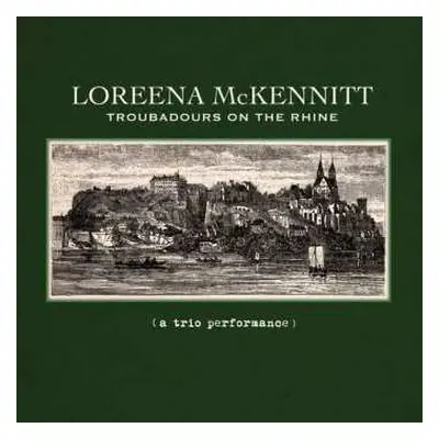 LP Loreena McKennitt: Troubadours On The Rhine LTD | NUM