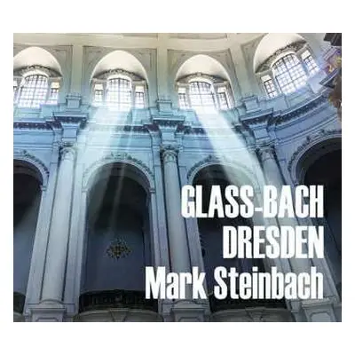 CD Johann Sebastian Bach: Glass-Bach Dresden