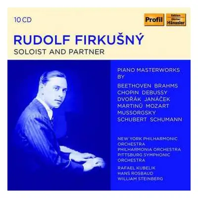 10CD Rudolf Firkušný: Soloist And Partner