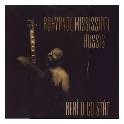 CD Rohypnol Mississippi Aussig: Není O Co Stát