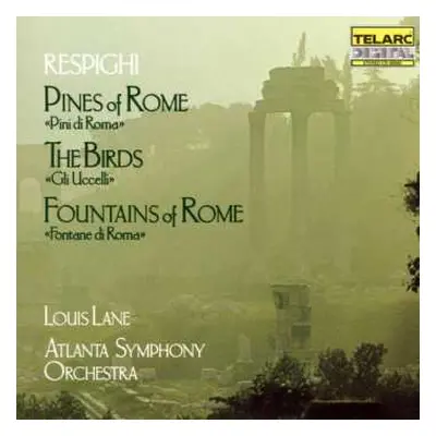 CD Atlanta Symphony Orchestra: Pines Of Rome • The Birds • Fountains Of Rome