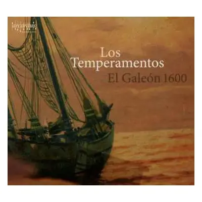 CD Los Temperamentos: El Galéon 1600