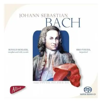 SACD Johann Sebastian Bach: Sonatas BWV 1016, 1017, 1030 & 1032