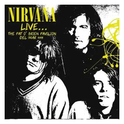 CD Nirvana: Live... The Pat O'Brien Pavilion, Del Mar 1991