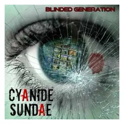 CD Cyanide Sundae: Blinded Generation