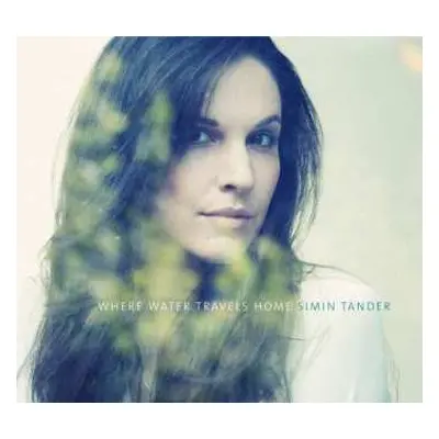 CD Simin Tander: Where Water Travels Home