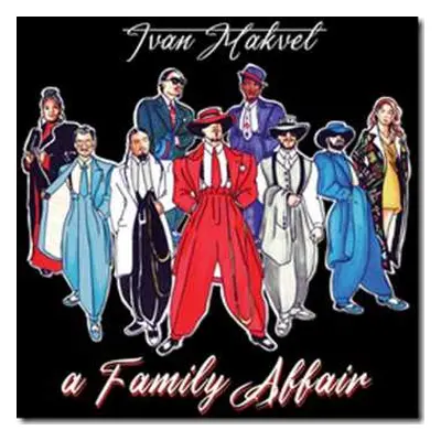 CD Ivan Makvel: A Family Affair LTD | DIGI