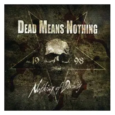 CD Dead Means Nothing: Nothing Of Devinity