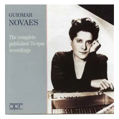 2CD Guiomar Novaes: The Completed Published 78-rpm Recordings