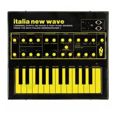 LP Various: Italia New Wave [Minimal Synth, No Wave & Post Punk Sounds From The 80's Italian Und