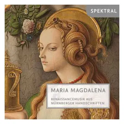 CD Various: Maria Magdalena (Renaissancemusik Aus Nürnberger Handschriften)